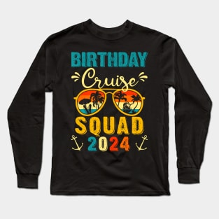 Birthday Cruise Squad 2024 Boat Birthday Party Cruise Bday Long Sleeve T-Shirt